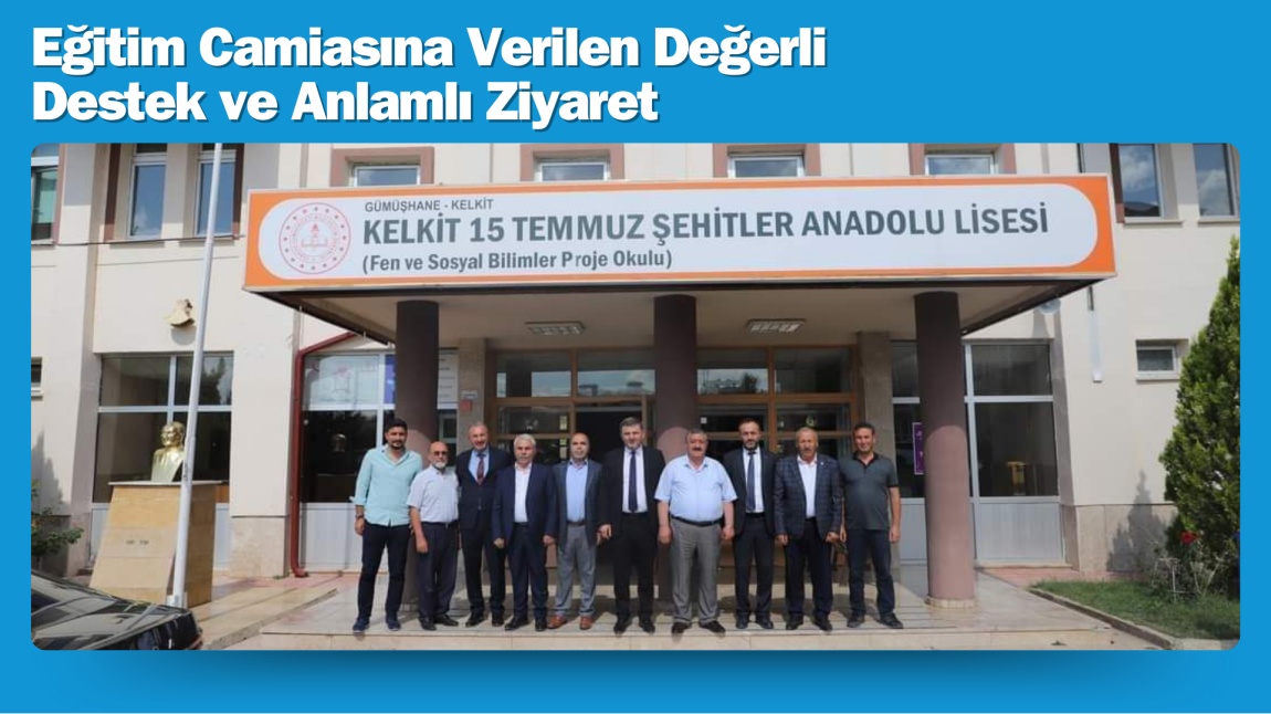 Eğitim Camiasına Verilen Değerli Destek ve Anlamlı Ziyaret